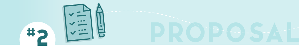 Process Step 2: Proposal